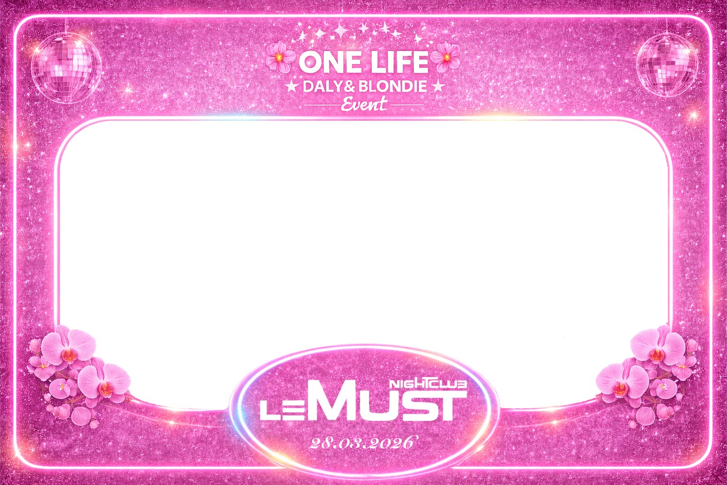 Cadre photobooth soirée nightclub Le Must, One Life